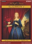 Elizabeth I: Red Rose of the House of Tudor, England, 1544 by Kathryn Lasky