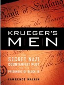 Krueger's Men: The Secret Nazi Counterfeit Plot and the Prisoners of Block 19 by Lawrence Malkin
