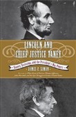 Lincoln and Chief Justice Taney by James F. Simon