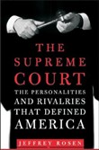 The Supreme Court by Jeffrey Rosen