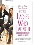 Ladies Who Launch by Victoria Colligan