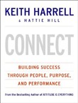 Connect: Building Success Through People, Purpose, and Performance by Keith Harrell