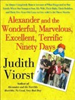 Alexander and the Wonderful, Marvelous, Excellent, Terrific Ninety Days by Judith Viorst