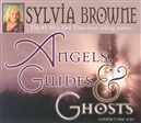 Angels, Guides, and Ghosts by Sylvia Browne