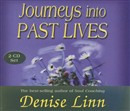 Journeys Into Past Lives by Denise Linn