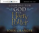 Looking for God in Harry Potter by John Granger