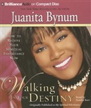 Walking in Your Destiny: How to Receive Your Spiritual Inheritance Now by Juanita Bynum