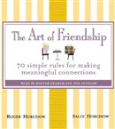 The Art of Friendship by Roger Horchow