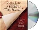 The Secret of the Secret by Karen Kelly