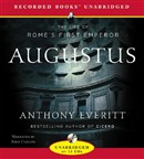 Augustus: The Life of Rome's First Emperor by Anthony Everitt