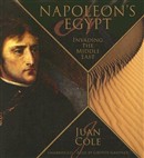 Napoleon's Egypt: Invading the Middle East by Juan Cole