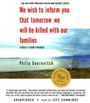 We Wish to Inform You That Tomorrow We Will Be Killed with Our Families by Philip Gourevitch