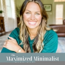 Maximized Minimalist Podcast by Katy Wells