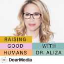 Raising Good Humans Podcast by Aliza Pressman