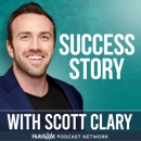 Success Story Podcast by Scott D. Clary