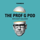 The Prof G Pod with Scott Galloway Podcast by Scott Galloway