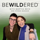 Bewildered Podcast by Martha Beck