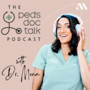 The PedsDocTalk Podcast by Mona Amin