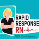 Rapid Response RN Podcast by Sarah Lorenzini