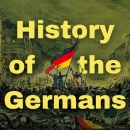 History of the Germans Podcast by Dirk Hoffmann-Becking