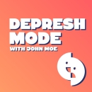 Depresh Mode Podcast by John Moe