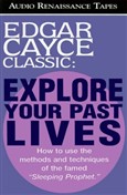 Explore Your Past Lives by Edgar Cayce