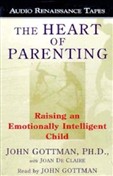 The Heart of Parenting by John M. Gottman