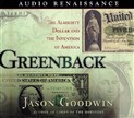 Greenback: The Almighty Dollar and the Invention of America by Jason Goodwin