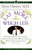 Eat More, Weigh Less by Dean Ornish