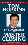 The Academy of Master Closing by Tom Hopkins