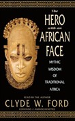 The Hero with an African Face by Clyde W. Ford