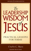 The Leadership Wisdom of Jesus by Charles C. Manz