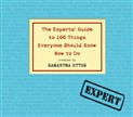 The Experts' Guide to 100 Things Everyone Should Know How to Do by Samantha Ettus