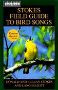 Stokes Field Guide to Bird Songs: Eastern Region by Donald Stokes