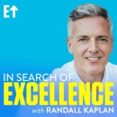 In Search Of Excellence Podcast by Randall Kaplan