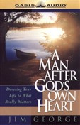 A Man After God's Own Heart by Jim George