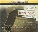 Restoring Broken Things by Steven Curtis Chapman