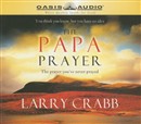 The Papa Prayer by Larry Crabb