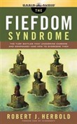 The Fiefdom Syndrome by Robert J. Herbold