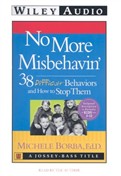 No More Misbehavin' by Michele Borba