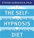 The Self-Hypnosis Diet by Steven Gurgevich