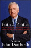 Faith and Politics by John Danforth
