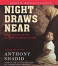 Night Draws Near by Anthony Shadid