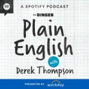 Plain English Podcast by Derek Thompson