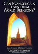 Can Evangelicals Learn from World Religions? by Gerald McDermott