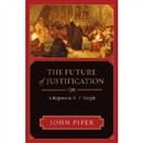 The Future of Justification by John Piper