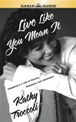 Live Like You Mean It by Kathy Troccoli