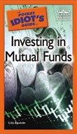 The Pocket Idiot's Guide to Investing in Mutual Funds by Lita Epstein