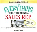 The Everything Guide to Being a Sales Rep by Ruth Klein