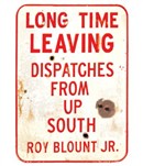 Long Time Leaving by Roy Blount, Jr.